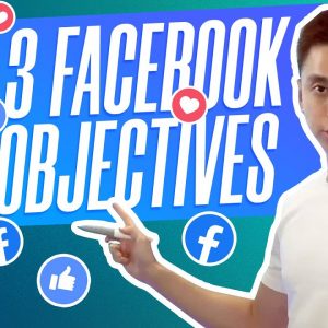 The Main 3 Facebook Ad Objectives and How to Use Them ($1,000 a Day Campaign REVEALED)