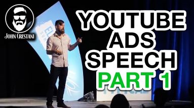 John Crestani Speech - Making Millions With YouTube Ads (PART 1)