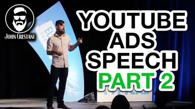 John Crestani Speech - Making Millions With YouTube Ads (PART 2)