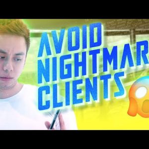 How to Avoid NIGHTMARE Clients