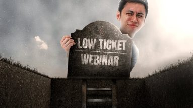 Low Ticket & Webinars are DEAD (Do This Instead)