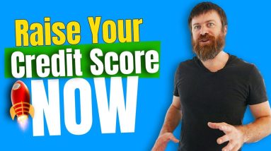 How to Raise Your Credit Score Quickly